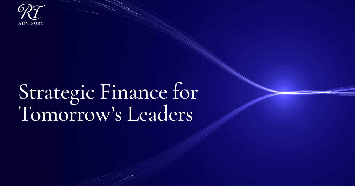 RT Advisory: Strategic Finance for Tomorrow's Leaders